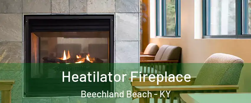 Heatilator Fireplace Beechland Beach - KY