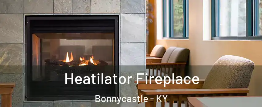 Heatilator Fireplace Bonnycastle - KY