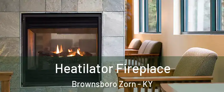 Heatilator Fireplace Brownsboro Zorn - KY