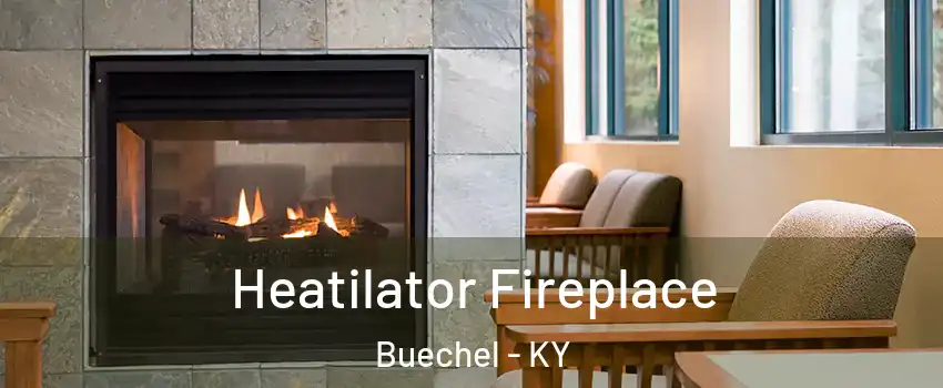 Heatilator Fireplace Buechel - KY