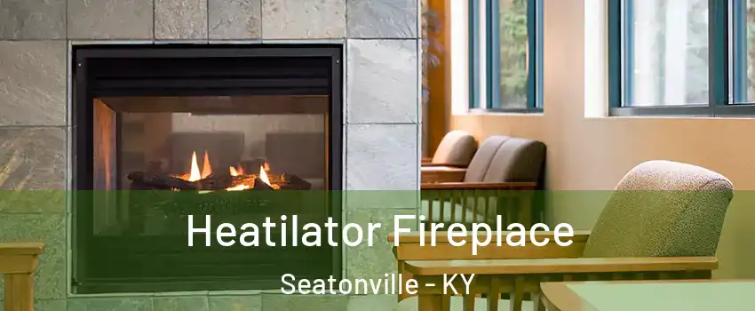 Heatilator Fireplace Seatonville - KY