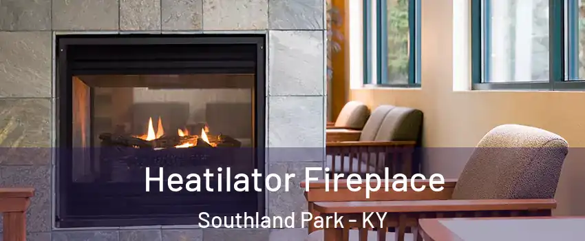 Heatilator Fireplace Southland Park - KY