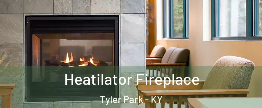 Heatilator Fireplace Tyler Park - KY