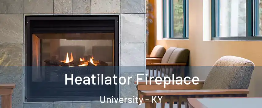 Heatilator Fireplace University - KY