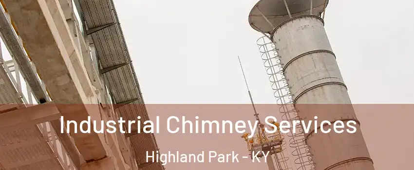 Industrial Chimney Services Highland Park - KY