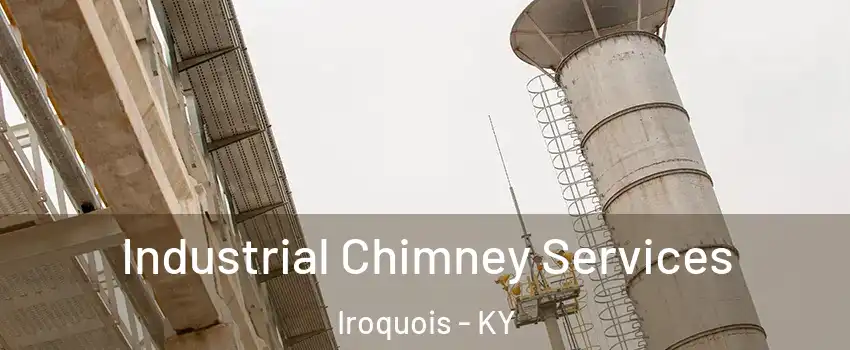 Industrial Chimney Services Iroquois - KY