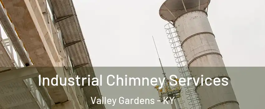 Industrial Chimney Services Valley Gardens - KY