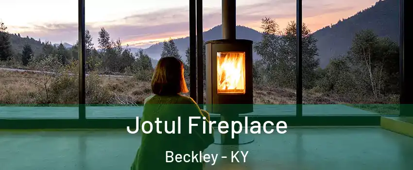 Jotul Fireplace Beckley - KY