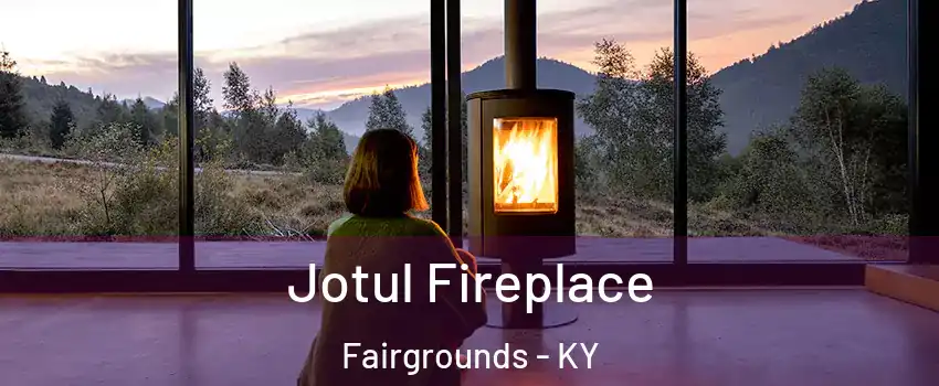 Jotul Fireplace Fairgrounds - KY