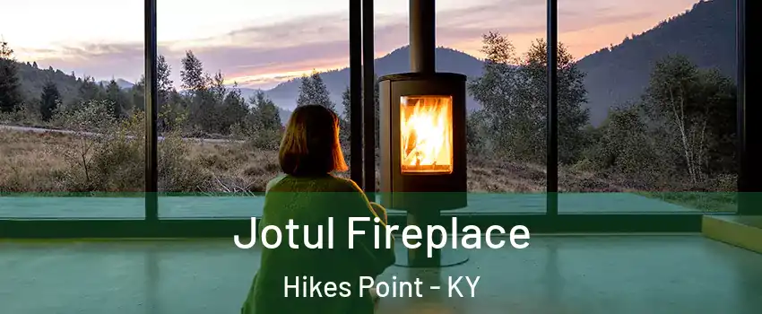 Jotul Fireplace Hikes Point - KY