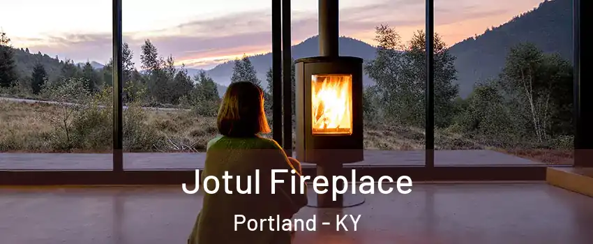 Jotul Fireplace Portland - KY