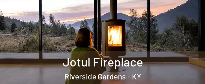 Jotul Fireplace Riverside Gardens - KY