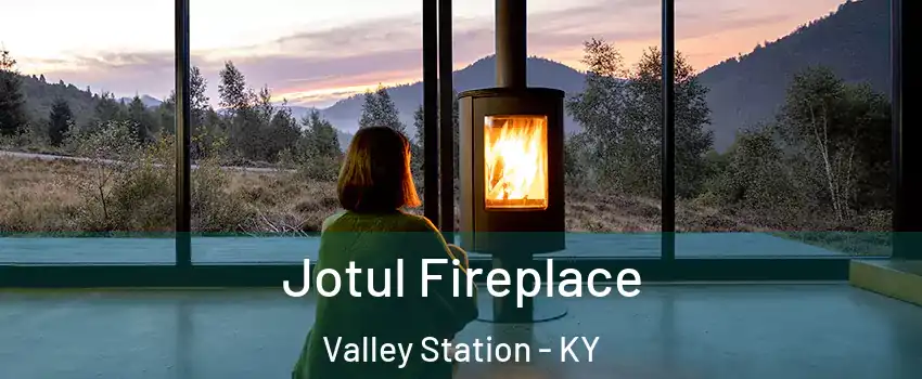 Jotul Fireplace Valley Station - KY