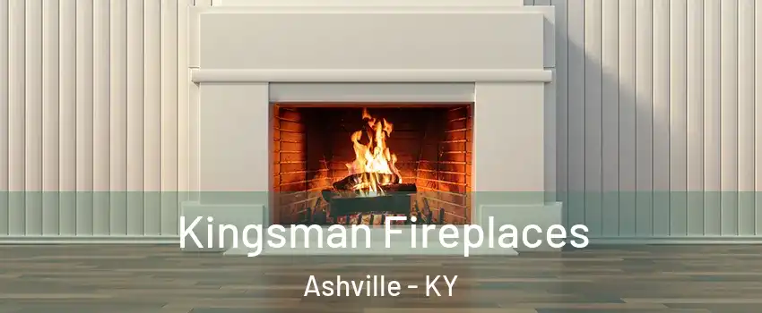 Kingsman Fireplaces Ashville - KY