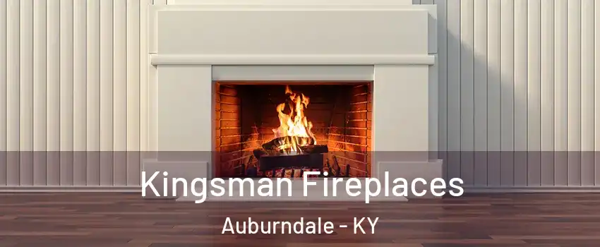 Kingsman Fireplaces Auburndale - KY