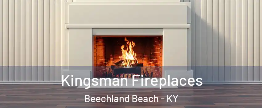 Kingsman Fireplaces Beechland Beach - KY