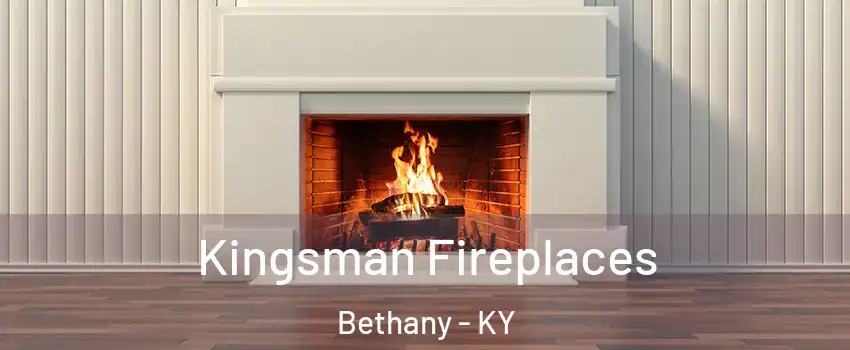 Kingsman Fireplaces Bethany - KY