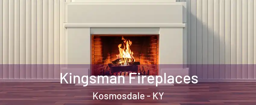 Kingsman Fireplaces Kosmosdale - KY