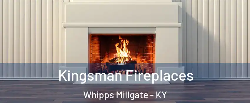 Kingsman Fireplaces Whipps Millgate - KY