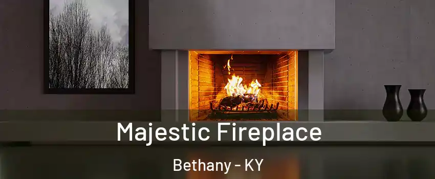 Majestic Fireplace Bethany - KY