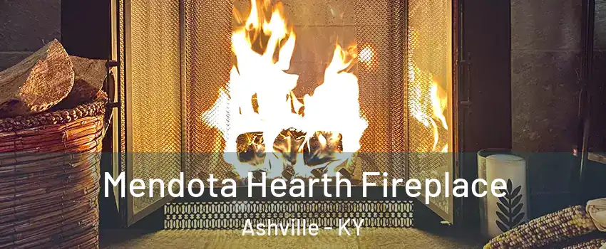 Mendota Hearth Fireplace Ashville - KY