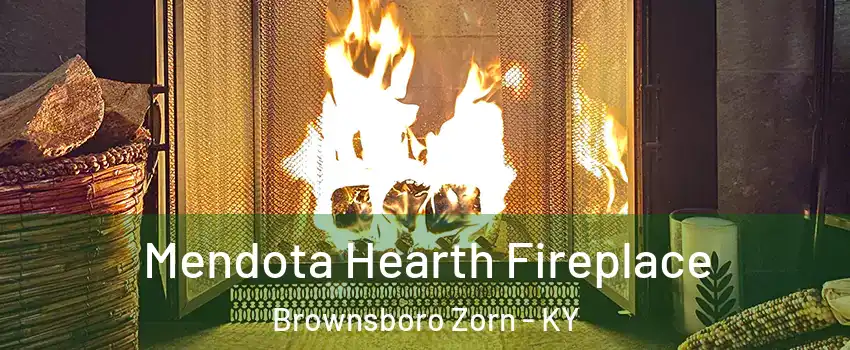 Mendota Hearth Fireplace Brownsboro Zorn - KY