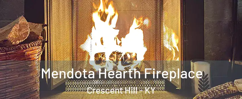 Mendota Hearth Fireplace Crescent Hill - KY