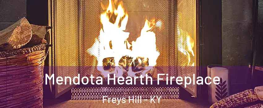 Mendota Hearth Fireplace Freys Hill - KY