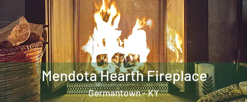 Mendota Hearth Fireplace Germantown - KY