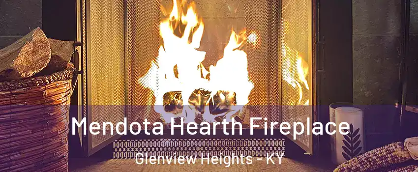 Mendota Hearth Fireplace Glenview Heights - KY