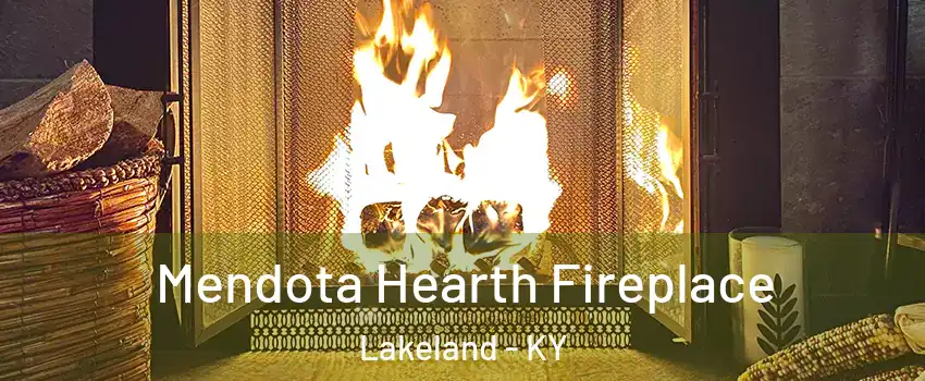 Mendota Hearth Fireplace Lakeland - KY