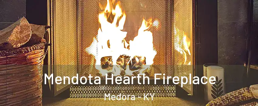 Mendota Hearth Fireplace Medora - KY