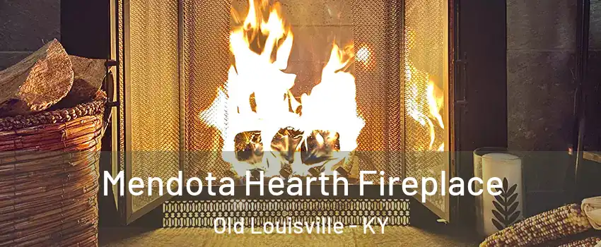 Mendota Hearth Fireplace Old Louisville - KY