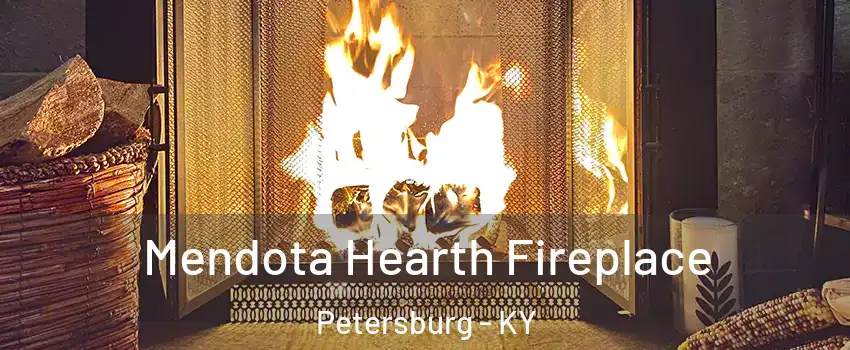 Mendota Hearth Fireplace Petersburg - KY