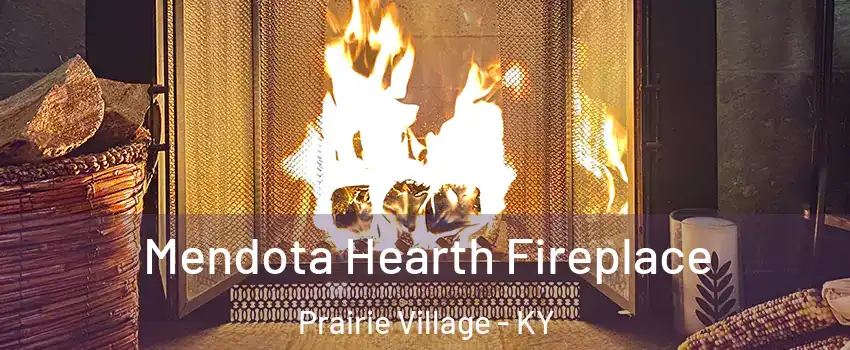 Mendota Hearth Fireplace Prairie Village - KY