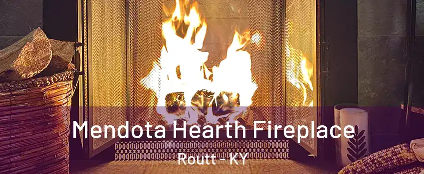 Mendota Hearth Fireplace Routt - KY