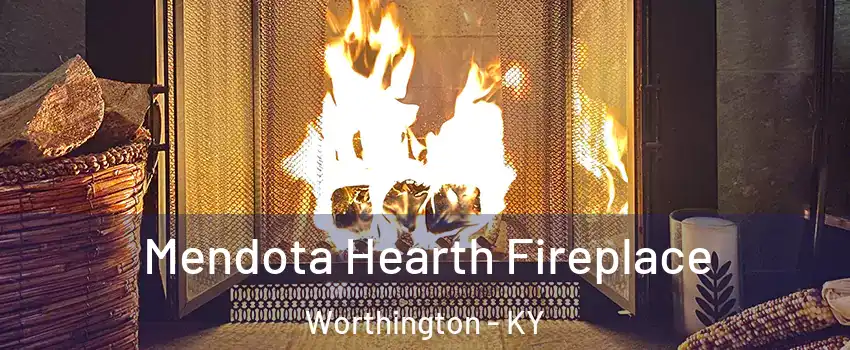 Mendota Hearth Fireplace Worthington - KY