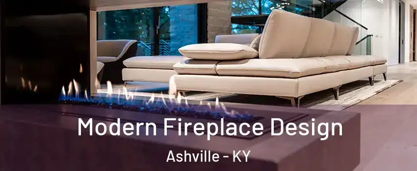 Modern Fireplace Design Ashville - KY