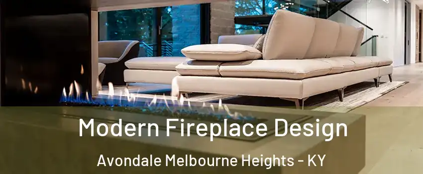 Modern Fireplace Design Avondale Melbourne Heights - KY