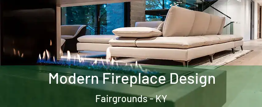 Modern Fireplace Design Fairgrounds - KY