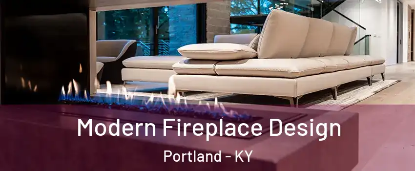 Modern Fireplace Design Portland - KY