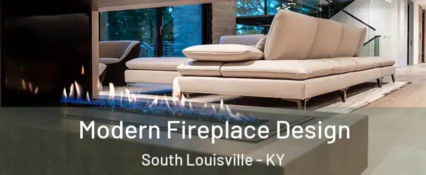 Modern Fireplace Design South Louisville - KY