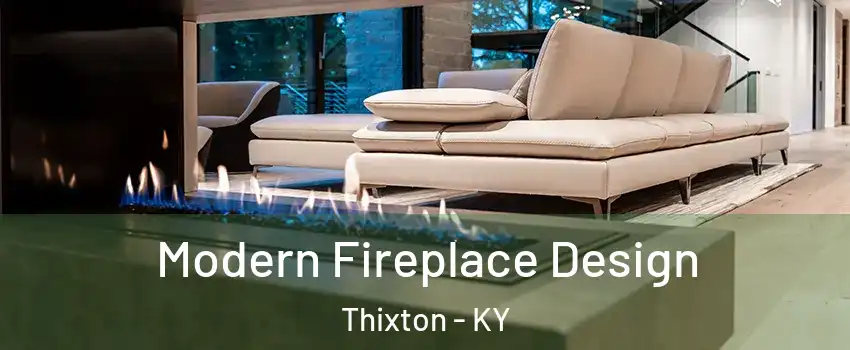 Modern Fireplace Design Thixton - KY