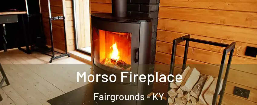 Morso Fireplace Fairgrounds - KY