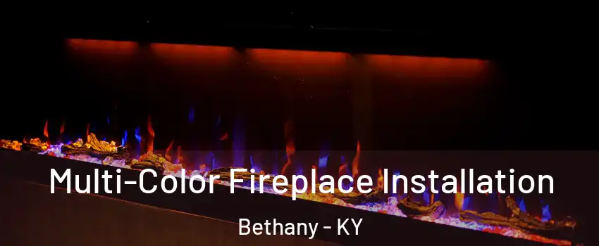 Multi-Color Fireplace Installation Bethany - KY