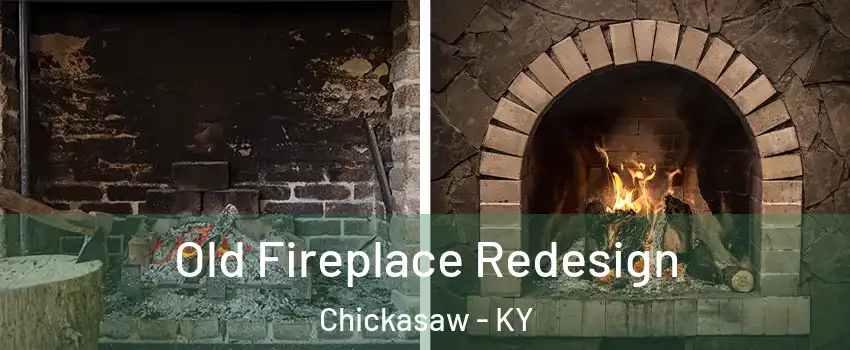 Old Fireplace Redesign Chickasaw - KY