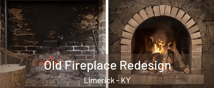 Old Fireplace Redesign Limerick - KY