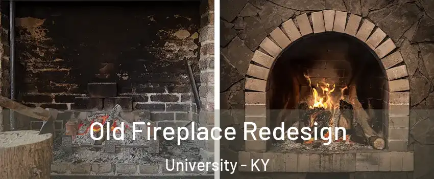 Old Fireplace Redesign University - KY