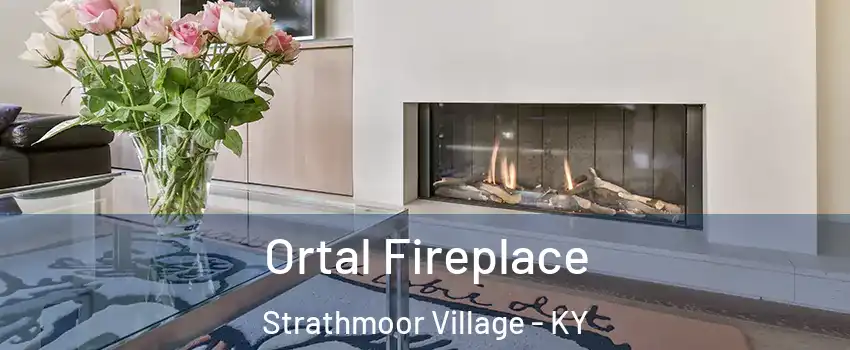 Ortal Fireplace Strathmoor Village - KY