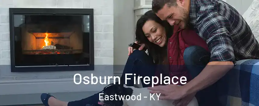 Osburn Fireplace Eastwood - KY